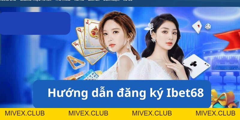 Tobet88 - Hướng Dẫn Đăng Ký iBet68 Mới Nhất 2026 Tobet88 - Hướng Dẫn Đăng Ký iBet68 Mới Nhất 2026