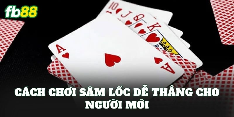 Sâm Lốc FB88: Luật Chơi, Cách Đánh Và Mẹo Thắng