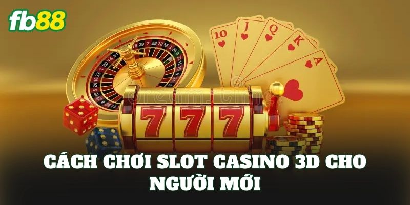 Slot Casino 3D FB88 – Trải Nghiệm Quay Hũ Đỉnh Cao Slot Casino 3D FB88 – Trải Nghiệm Quay Hũ Đỉnh Cao