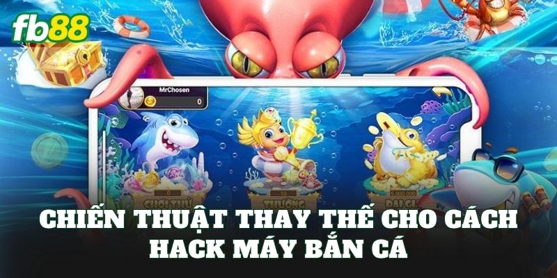Cách Hack Máy Bắn Cá: Góc Nhìn Thực Tế Khi Chơi Tại FB88