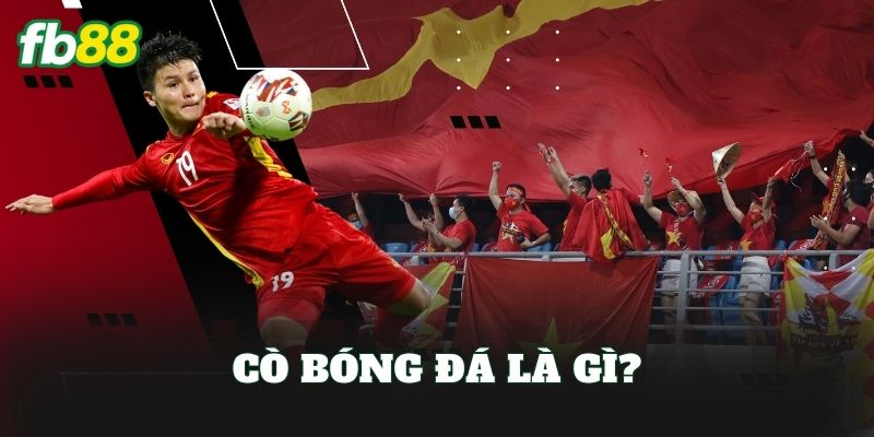 Cò Bóng Đá Là Gì? Cách Hoạt Động Trong Chuyển Nhượng