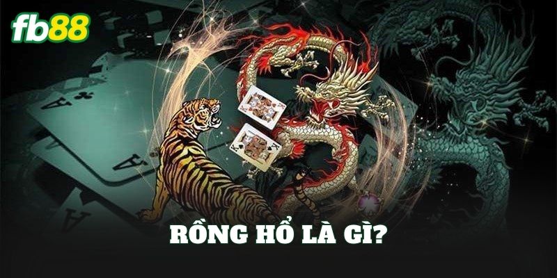Rồng Hổ FB88: Luật Chơi, Cách Cược Và Mẹo Thắng