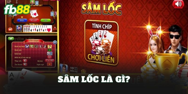 Sâm Lốc FB88: Luật Chơi, Cách Đánh Và Mẹo Thắng