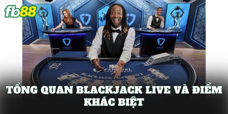 Blackjack Live FB88: Cách Chơi Và Chiến Thuật Thắng
