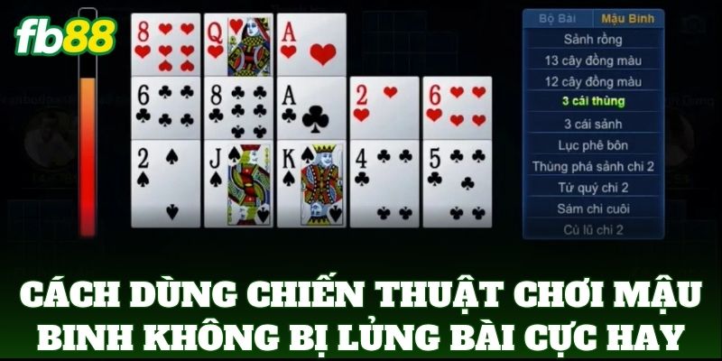Chiến Thuật Chơi Mậu Binh Không Bị Lủng Bài: 5 Bí Quyết Vàng