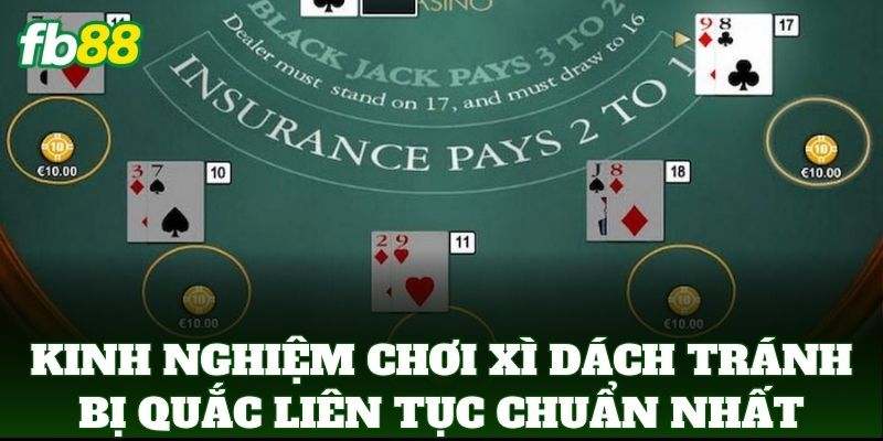 Kinh Nghiệm Chơi Xì Dách Tránh Bị Quắc Liên Tục Chuẩn FB88