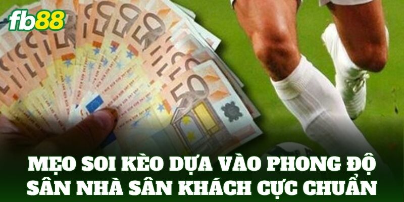 Soi Kèo Dựa Vào Phong Độ Sân Nhà Sân Khách: 5 Mẹo Vàng Soi Kèo Dựa Vào Phong Độ Sân Nhà Sân Khách: 5 Mẹo Vàng