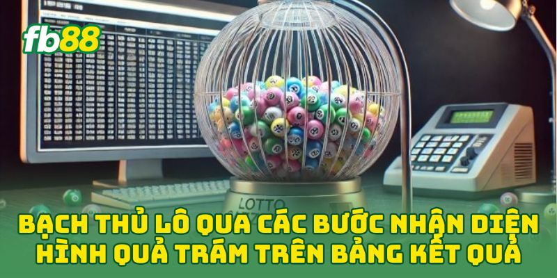 Bạch Thủ Lô: 5 Bí Mật Soi Cầu Độc Thủ Giúp Về Số Nhanh