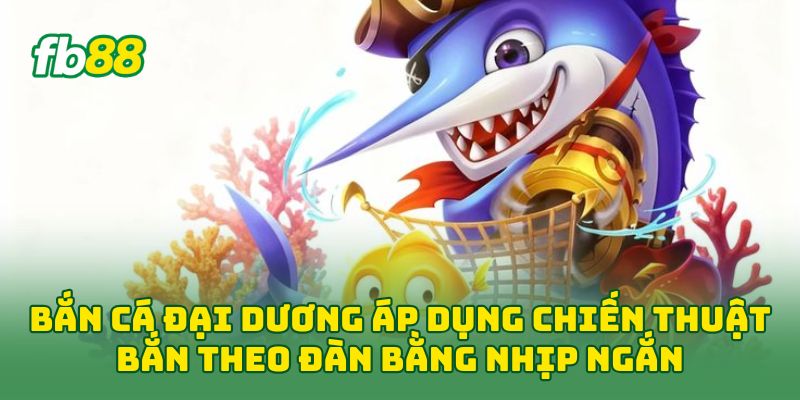 Bắn Cá Đại Dương: 5 Tip Chơi Chủ Động, Không Bắn Cảm Tính Bắn Cá Đại Dương: 5 Tip Chơi Chủ Động, Không Bắn Cảm Tính