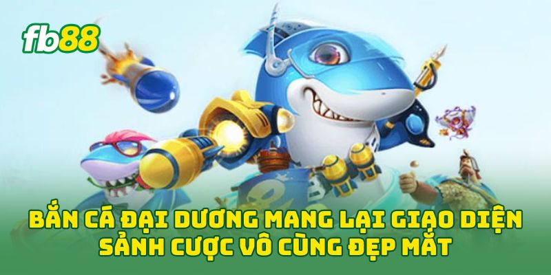 Bắn Cá Đại Dương: 5 Tip Chơi Chủ Động, Không Bắn Cảm Tính Bắn Cá Đại Dương: 5 Tip Chơi Chủ Động, Không Bắn Cảm Tính