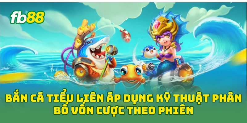 Bắn Cá Tiểu Liên: 7 Cách Săn Thưởng Hiệu Quả Nhất Bắn Cá Tiểu Liên: 7 Cách Săn Thưởng Hiệu Quả Nhất