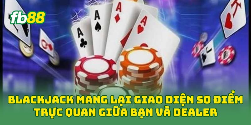 Blackjack: Hiểu Rõ Và Làm Chủ Bàn Cược Chỉ Sau 5 Phút