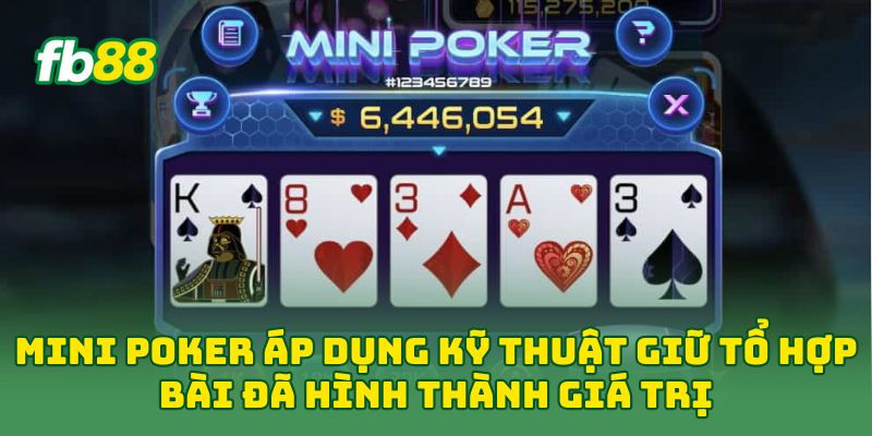 Mini Poker: 6 Kinh Nghiệm Chơi Hiệu Quả Dành Cho Newbie