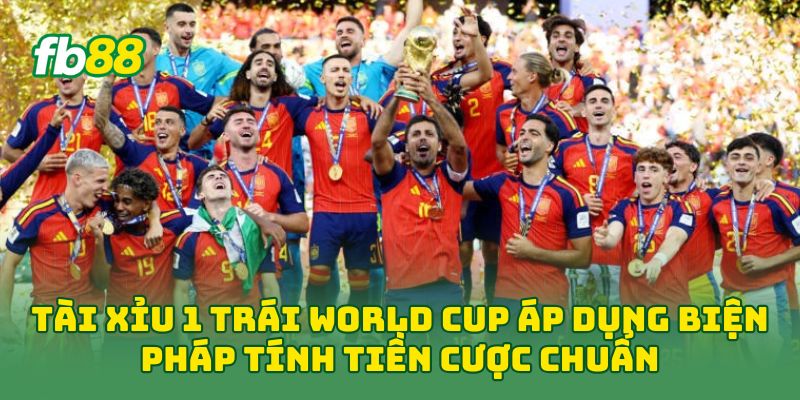 Tài Xỉu 1 Trái World Cup: Cách Đọc Kèo Chuẩn Cho Người Mới Tài Xỉu 1 Trái World Cup: Cách Đọc Kèo Chuẩn Cho Người Mới
