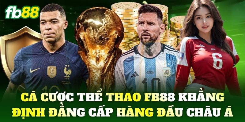 Thể Thao FB88 - Cập Nhật Kèo Hot Trả Thưởng Cực Nhanh