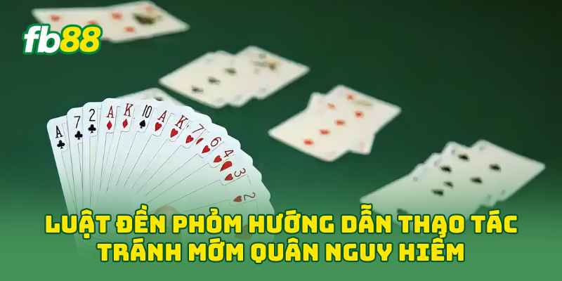 Luật Đền Phỏm: 3 Trường Hợp Phải Đền Người Mới Cần Biết
