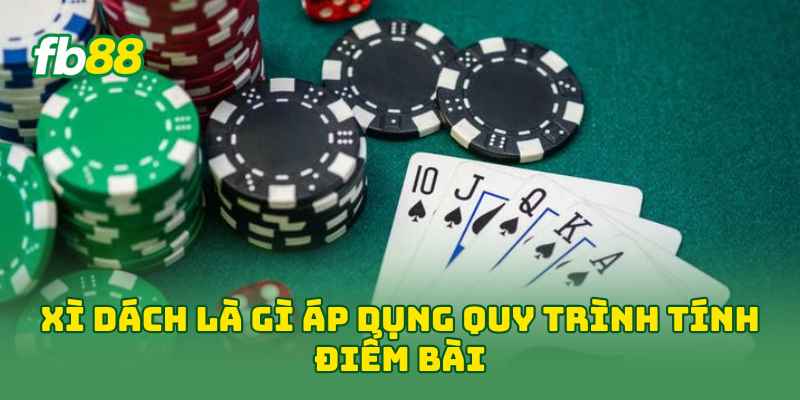 Xì Dách Là Gì? Cách Chơi Và Kinh Nghiệm Dễ Thắng Đến 99% Xì Dách Là Gì? Cách Chơi Và Kinh Nghiệm Dễ Thắng Đến 99%